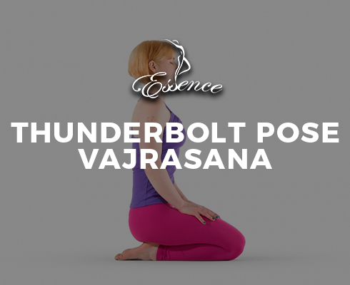 Thunderbolt Pose Vajrasana - Essence